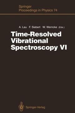 portada time-resolved vibrational spectroscopy vi: proceedings of the sixth international conference on time-resolved vibrational spectroscopy, berlin, german (in English)