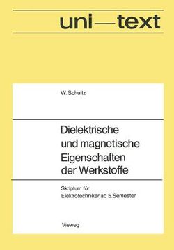 portada Dielektrische Und Magnetische Eigenschaften Der Werkstoffe: Skriptum Für Elektrotechniker AB 5. Semester (en Alemán)