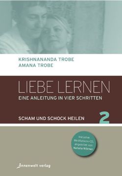 portada Liebe lernen 02: Scham und Schock heilen (in German)