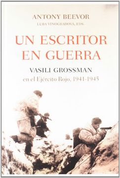 portada Un Escritor en Guerra: Vasili Grossman en el Ejercito Rojo, 1941- 1945 (in Spanish)