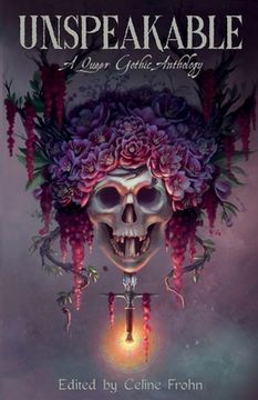 portada Unspeakable: A Queer Gothic Anthology (en Inglés)