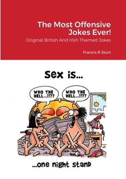 portada The Most Offensive Jokes Ever!: Original British And Irish Themed Jokes (in English)