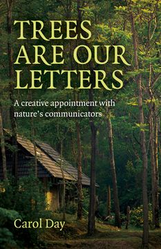 portada Trees Are Our Letters: A Creative Appointment with Nature's Communicators (in English)