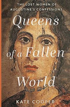 portada Queens of a Fallen World: The Lost Women of Augustine's Confessions