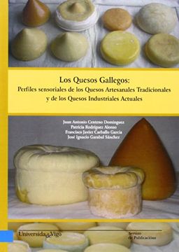 portada Los Quesos Gallegos: Perfiles Sensoriales de los Quesos Artesanal es Tradicionales y de los Quesos Industriales Actuales