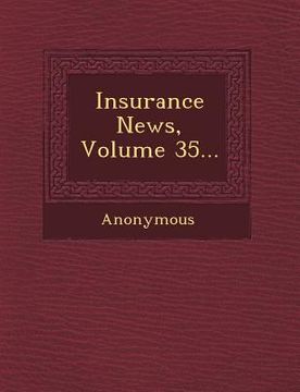 portada Insurance News, Volume 35... (en Inglés)