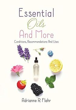 portada Essential Oils and More: Conditions, Recommendations and Uses (en Inglés)