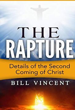 portada The Rapture: Details of the Second Coming of Christ (en Inglés)