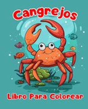 portada Libro Para Colorear de Cangrejos: Páginas Simples Para Colorear de Cangrejos Para Niños de 1 a 3 Años