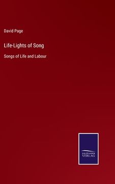 portada Life-Lights of Song: Songs of Life and Labour (en Inglés)