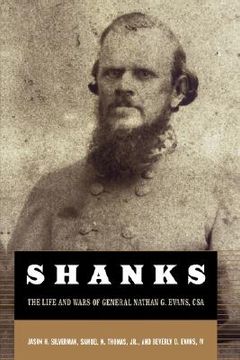 portada shanks: the life and wars of general nathan g. ebans, csa (en Inglés)