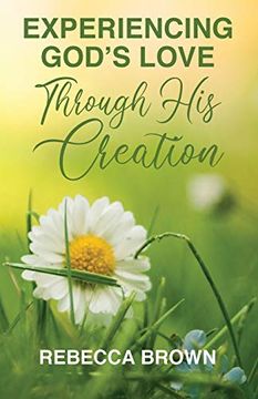 portada Experiencing God's Love Through his Creation (en Inglés)