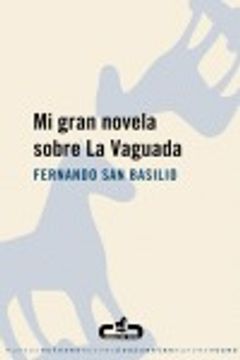 portada Mi gran novela sobre La Vaguada (in Spanish)