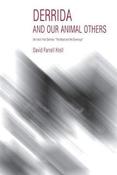 portada Derrida and our Animal Others: Derrida's Final Seminar, the Beast and the Sovereign (en Inglés)