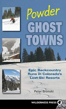 portada Powder Ghost Towns: Epic Backcountry Runs in Colorado's Lost ski Resorts (in English)