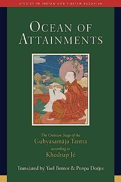 portada Ocean of Attainments: The Creation Stage of Guhyasamaja Tantra According to Khedrup jé (Studies in Indian and Tibetan Buddhism) (in English)