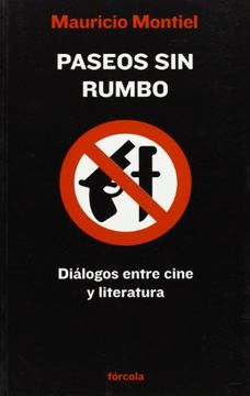 portada Paseos sin Rumbo. Dialogos Entre Cine y Literatura (in Spanish)