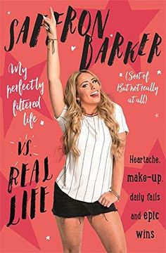 portada Saffron Barker vs Real Life: My Perfectly Filtered Life (Sort of. But not Really at All) (en Inglés)