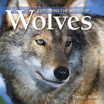 portada Exploring the World of Wolves (en Inglés)