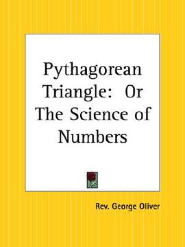 portada pythagorean triangle: or the science of numbers (in English)