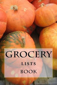 portada Grocery Lists Book: Stay Organized (11 Items or Less) (en Inglés)