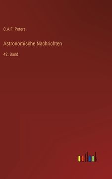 portada Astronomische Nachrichten: 42. Band (en Alemán)