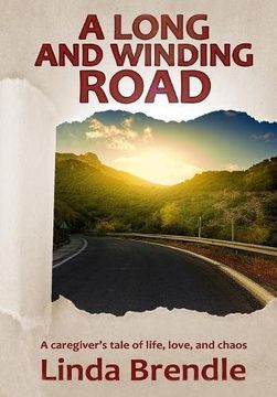portada A Long and Winding Road: A Caregiver'S Tale of Life, Love, and Chaos [Idioma Inglés] 