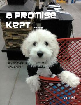 portada a promise kept .....: behind the fur and barks (in English)