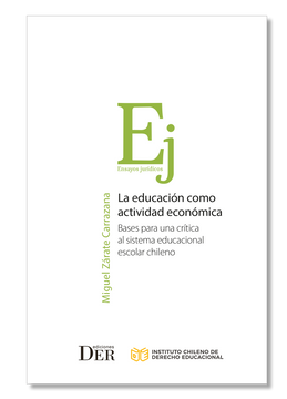 portada La educación como actividad económica. Bases para una crítica al sistema educacional chileno (in Spanish)