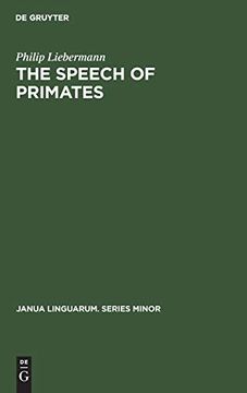 portada The Speech of Primates (Janua Linguarum. Series Minor) (in English)