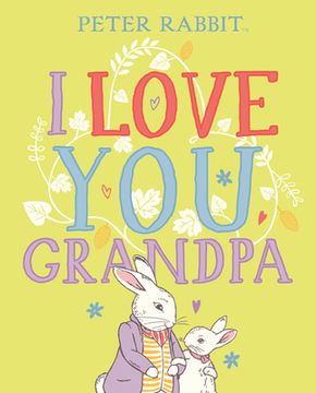 portada I Love You, Grandpa (Peter Rabbit) [Hardcover ] (in English)