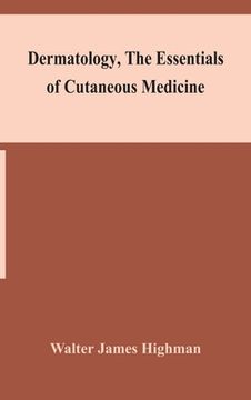 portada Dermatology, the essentials of cutaneous medicine (en Inglés)