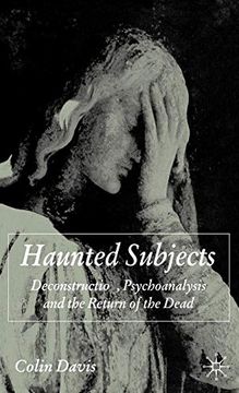 portada Haunted Subjects: Deconstruction, Psychoanalysis and the Return of the Dead (in English)