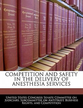 portada competition and safety in the delivery of anesthesia services (in English)