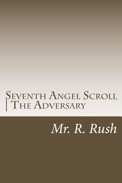 portada Seventh Angel Scroll - The Adversary: Key of Characters satan and the devil - HaSatan (en Inglés)