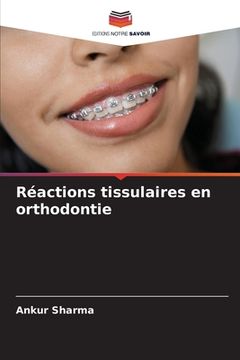 portada Réactions tissulaires en orthodontie (en Francés)