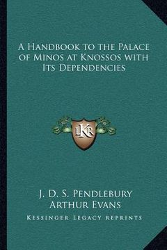 portada a handbook to the palace of minos at knossos with its dependencies (en Inglés)