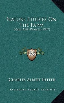 portada nature studies on the farm: soils and plants (1907) (en Inglés)