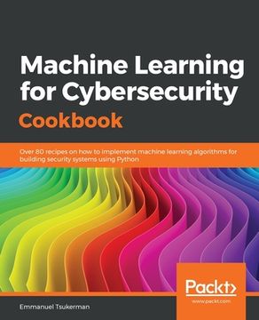 portada Machine Learning for Cybersecurity Cookbook (en Inglés)