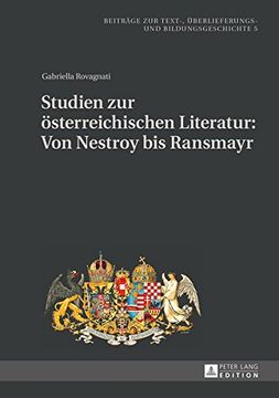 portada Studien zur österreichischen Literatur: Von Nestroy bis Ransmayr (Beitrage Zur Text-, Uberlieferungs- Und Bildungsgeschichte)