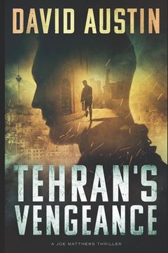 portada Tehran's Vengeance: A Joe Matthews Thriller