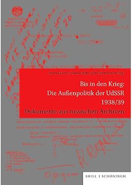 portada Bis in Den Krieg: Die Auaenpolitik Der Udssr 1938/39: Dokumente Aus Russischen Archiven (in German)
