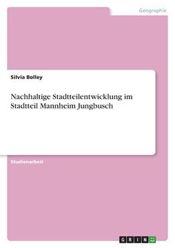 portada Nachhaltige Stadtteilentwicklung im Stadtteil Mannheim Jungbusch (en Alemán)