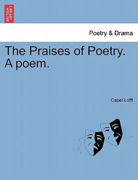 portada the praises of poetry. a poem. (en Inglés)