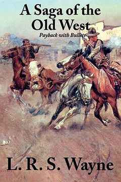portada a saga of the old west: payback with bullets (in English)