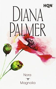 Nora; Magnolia (COL DIANA PALMER)