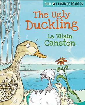 portada The Ugly Duckling: Le Vilain Petit Canard (Dual Language Readers) (en Inglés)