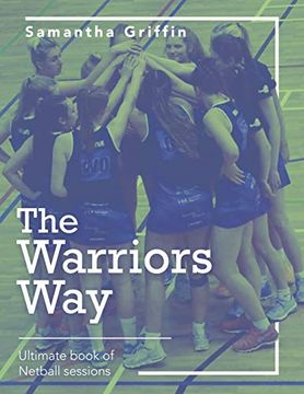 portada The Warriors Way: Ultimate Book of Netball Sessions (en Inglés)