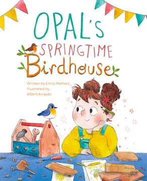 portada Opal’S Springtime Birdhouse (in English)