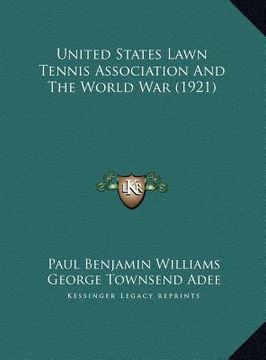 portada united states lawn tennis association and the world war (192united states lawn tennis association and the world war (1921) 1) (in English)